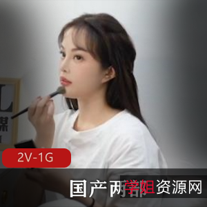 丰满女Y2V和1G视频，时长33-36分钟，爱豆传媒出品，补光大叔导演，新人试镜J店战斗