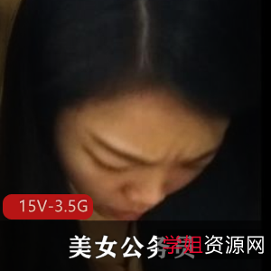 美女gong+wu+yuan转正:L导F~P拍摄手法更吸引人15V-3.5G