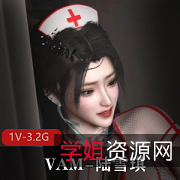 VAM护士合集陆雪琪高清白丝1V3.2G,病房自拍